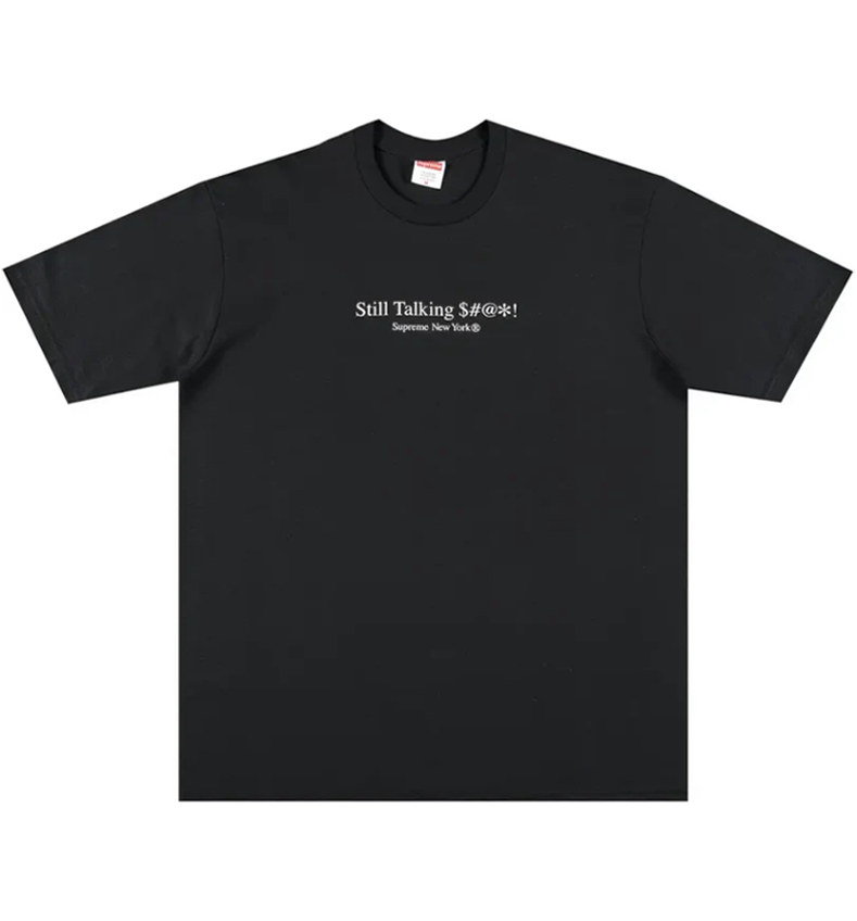 Supreme Still Talking Tee