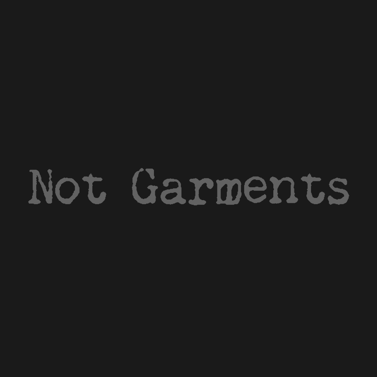 NotGarments